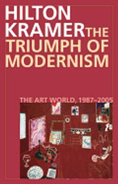 portada The Triumph of Modernism: The Art World, 1987-2005 (in English)
