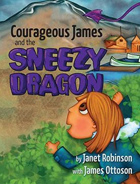 portada Courageous James and the Sneezy Dragon (en Inglés)