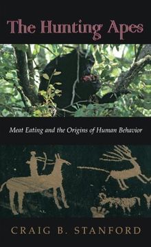portada The Hunting Apes: Meat Eating and the Origins of Human Behavior (in English)