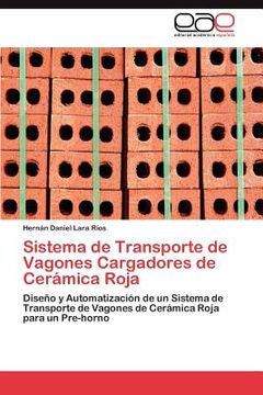 portada sistema de transporte de vagones cargadores de cer mica roja (in English)
