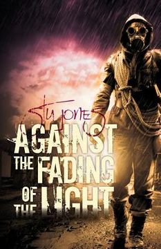 portada Against the Fading of the Light (en Inglés)