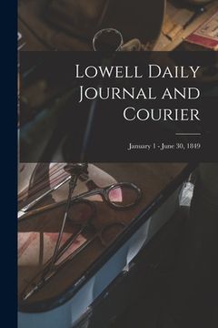 portada Lowell Daily Journal and Courier; January 1 - June 30, 1849