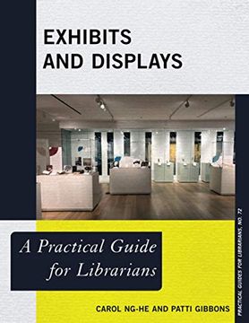 portada Exhibits and Displays: A Practical Guide for Librarians: 72 (Practical Guides for Librarians) (en Inglés)
