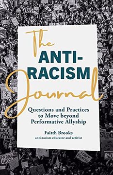 portada The Anti-Racism Journal: Questions and Practices to Move Beyond Performative Allyship (en Inglés)
