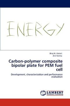 portada carbon-polymer composite bipolar plate for pem fuel cell (en Inglés)