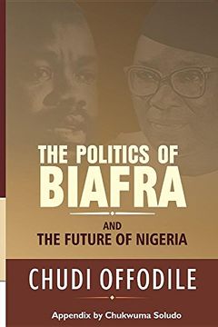 portada The Politics of Biafra and Future of Nigeria
