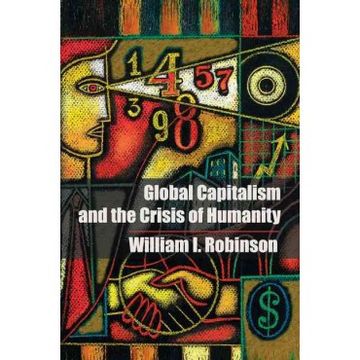 portada Global Capitalism and the Crisis of Humanity 