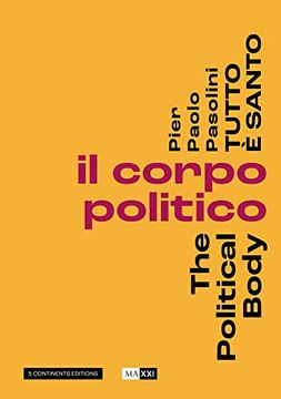 portada Pier Paolo Pasolini. Tutto? Santo. Il Corpo Politico. The Political Body