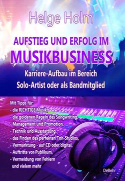 portada Aufstieg und Erfolg im Musikbusiness - Karriere-Aufbau im Bereich Solo-Artist Oder als Bandmitglied (en Alemán)