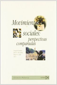 portada Movimientos Sociales: Perspectivas Comparadas Oportunidades Polit Icas, Estructuras de Movilizacion y Marcos Interpretativos Culturales (in Spanish)