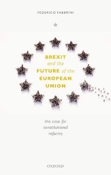portada Brexit and the Future of the European Union: The Case for Constitutional Reforms (en Inglés)