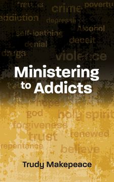 portada Ministering to Addicts (en Inglés)