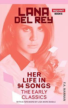 portada Lana del Rey: Her Life in 94 Songs, the Early Classics (in English)