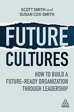 portada Future Cultures: How to Build a Future-Ready Organization Through Leadership 