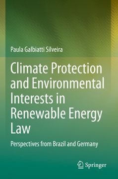 portada Climate Protection and Environmental Interests in Renewable Energy Law: Perspectives from Brazil and Germany