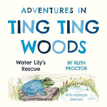 portada Adventures in Ting Ting Woods: Water Lily’S Rescue (en Inglés)