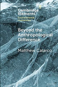 portada Beyond the Anthropological Difference (Elements in Environmental Humanities) (en Inglés)