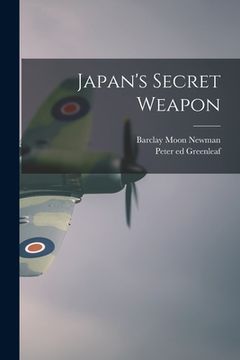 portada Japan's Secret Weapon (en Inglés)