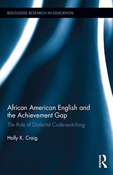 portada African American English and the Achievement Gap: The Role of Dialectal Code Switching (Routledge Research in Education) (en Inglés)
