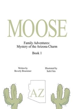 portada Moose: Mystery of the Arizona Charm (en Inglés)