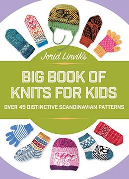 portada Jorid Linvik's big Book of Knits for Kids: Over 45 Distinctive Scandinavian Patterns (en Inglés)
