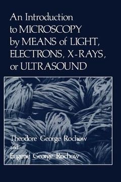 portada An Introduction to Microscopy by Means of Light, Electrons, X-Rays, or Ultrasound (en Inglés)