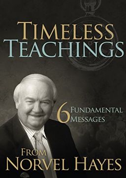 portada Timeless Teachings: 6 Fundamental Messages From Norvel Hayes (en Inglés)