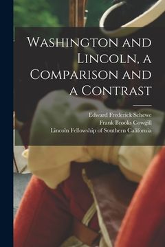 portada Washington and Lincoln, a Comparison and a Contrast (en Inglés)
