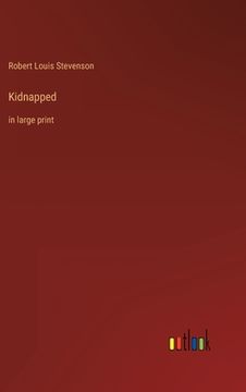 portada Kidnapped: in large print (en Inglés)