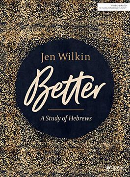 portada Better - Bible Study Book: A Study of Hebrews (en Inglés)