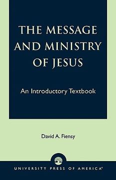 portada the message and ministry of jesus: an introductory textbook (in English)