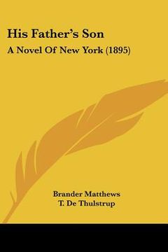 portada his father's son: a novel of new york (1895) (in English)