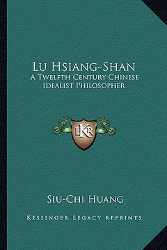 portada lu hsiang-shan: a twelfth century chinese idealist philosopher