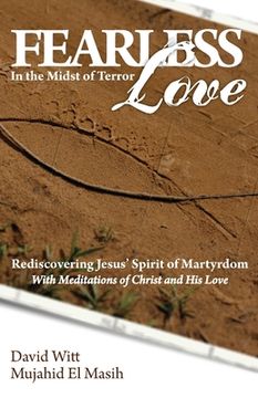 portada Fearless Love in the Midst of Terror: Answers and Tools to Overcome Terrorism with Love (en Inglés)