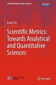 portada Scientific Metrics: Towards Analytical and Quantitative Sciences (Understanding Complex Systems)