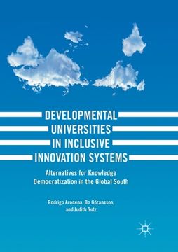 portada Developmental Universities in Inclusive Innovation Systems: Alternatives for Knowledge Democratization in the Global South (en Inglés)