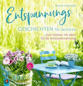 portada Entspannungsgeschichten für Senioren - zum Vorlesen mit Ideen für die Sinneswahrnehmung (in German)