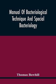 portada Manual Of Bacteriological Technique And Special Bacteriology (en Inglés)