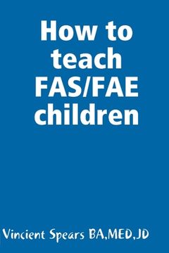 portada How to teach FAS/FAE children (en Inglés)