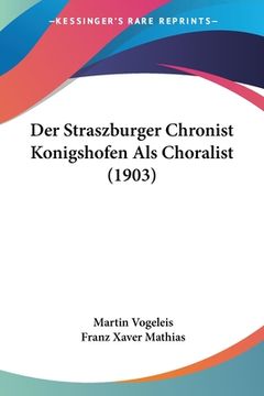 portada Der Straszburger Chronist Konigshofen Als Choralist (1903) (in German)