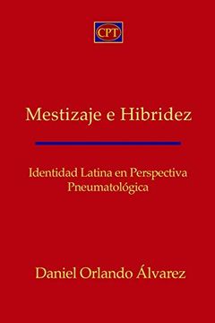 portada Mestizaje e Hibridez: Identidad Latina en Perspectiva Pneumatologica (in Spanish)