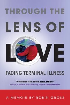 portada Through the Lens of Love: Facing Terminal Illness (in English)