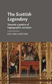 portada Scottish Legendary: Towards a Poetics of Hagiographic Narration (Manchester Medieval Literature and Culture)