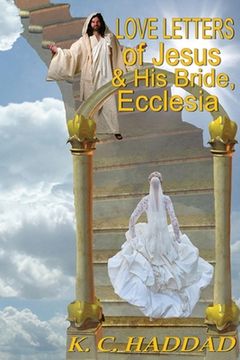 portada Love Letters of Jesus & His Bride, Ecclesia (en Inglés)