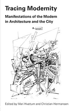 portada Tracing Modernity: Manifestations of the Modern in Architecture and the City