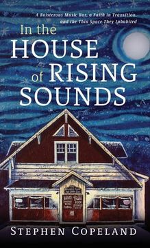 portada In the House of Rising Sounds (en Inglés)