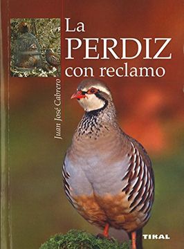 Perdiz Con Reclamo (La Perdiz Con Reclamo)