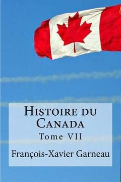 portada Histoire du Canada: Tome VII (in French)