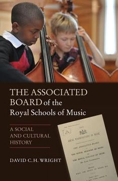 portada the associated board of the royal schools of music: a social and cultural history (en Inglés)