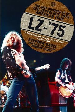 portada Lz-'75: The Lost Chronicles of led Zeppelin's 1975 American Tour (en Inglés)
